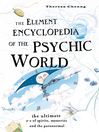 The Element Encyclopedia of the Psychic World (eBook): The Ultimate A-Z of Spirits, Mysteries and the Paranormal